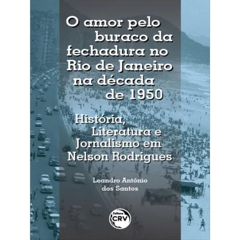 O AMOR PELO BURACO DA FECHADURA NO RIO DE JANEIRO NA DÉCADA DE 1950