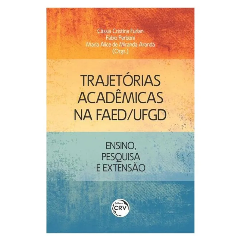 TRAJETÓRIAS ACADÊMICAS NA FAED/UFGD