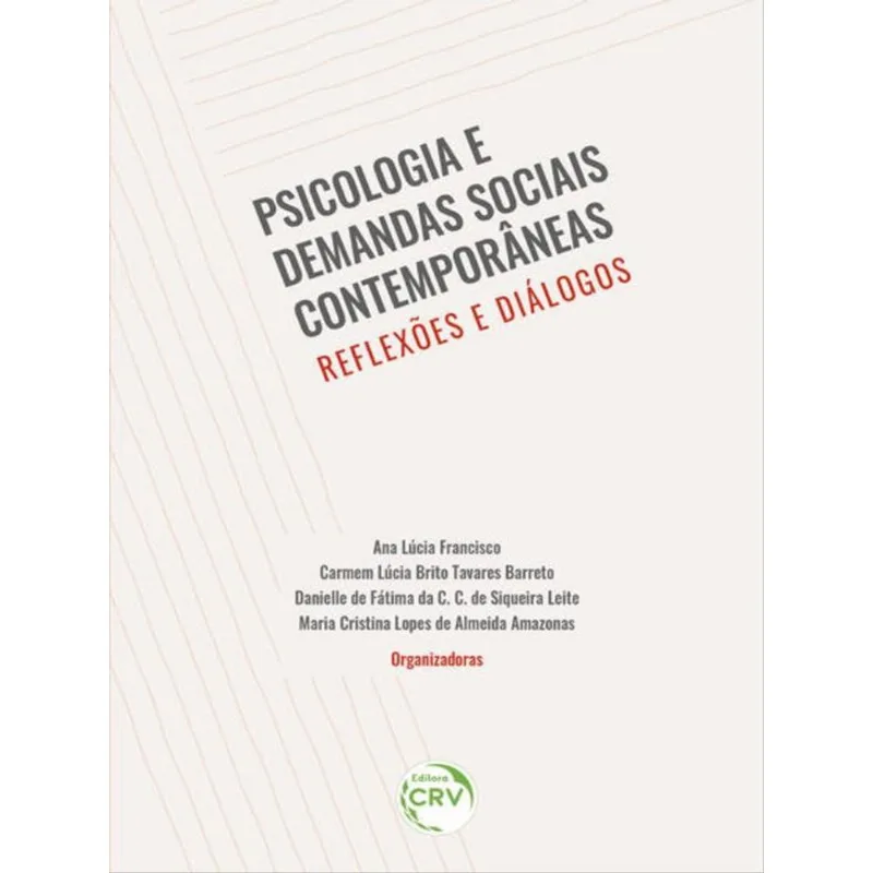 PSICOLOGIA E DEMANDAS SOCIAIS CONTEMPORÂNEAS: