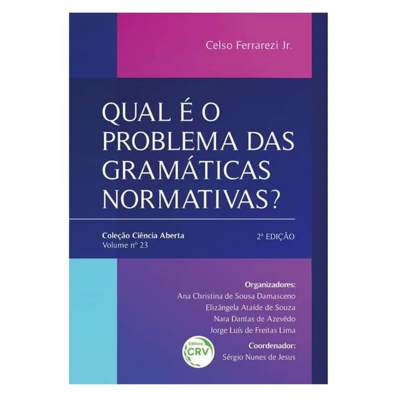 QUAL É O PROBLEMA DAS GRAMÁTICAS NORMATIVAS?