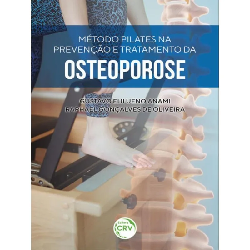 MÉTODO PILATES NA PREVENÇÃO E TRATAMENTO DA OSTEOPOROSE