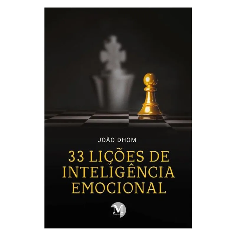 33 LIÇÕES DE INTELIGÊNCIA EMOCIONAL