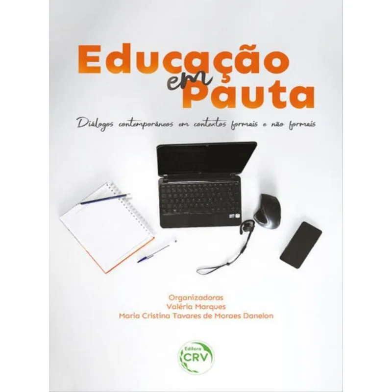 EDUCAÇÃO EM PAUTA DIÁLOGOS CONTEMPORÂNEOS EM CONTEXTOS FORMAIS E NÃO FORMAIS