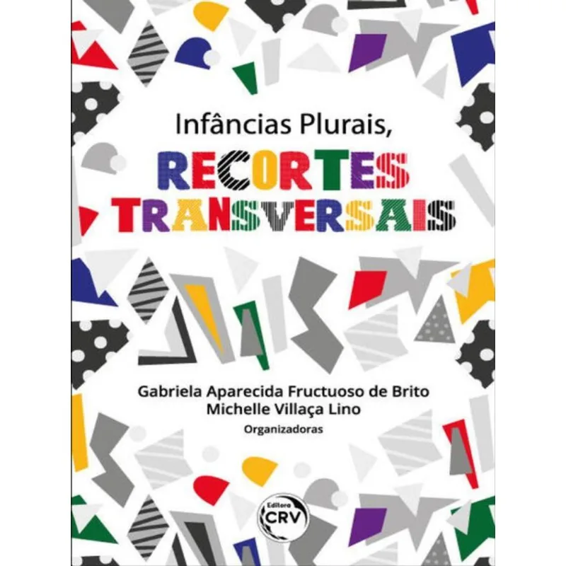 INFÂNCIAS PLURAIS, RECORTES TRANSVERSAIS