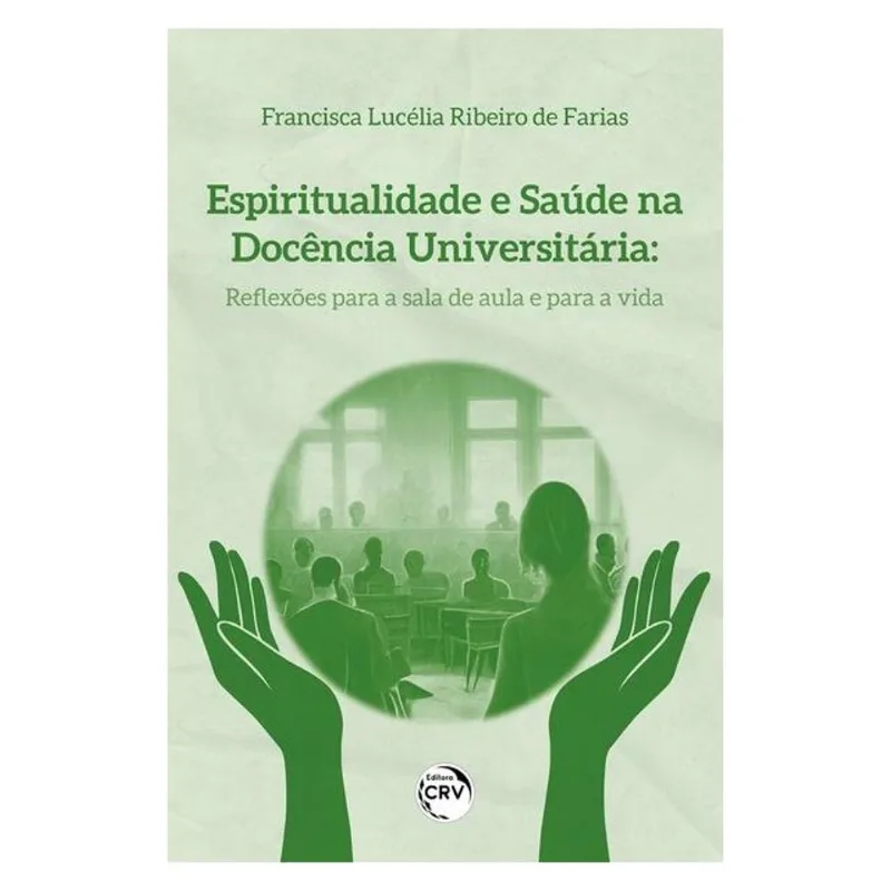 ESPIRITUALIDADE E SAÚDE NA DOCÊNCIA UNIVERSITÁRIA