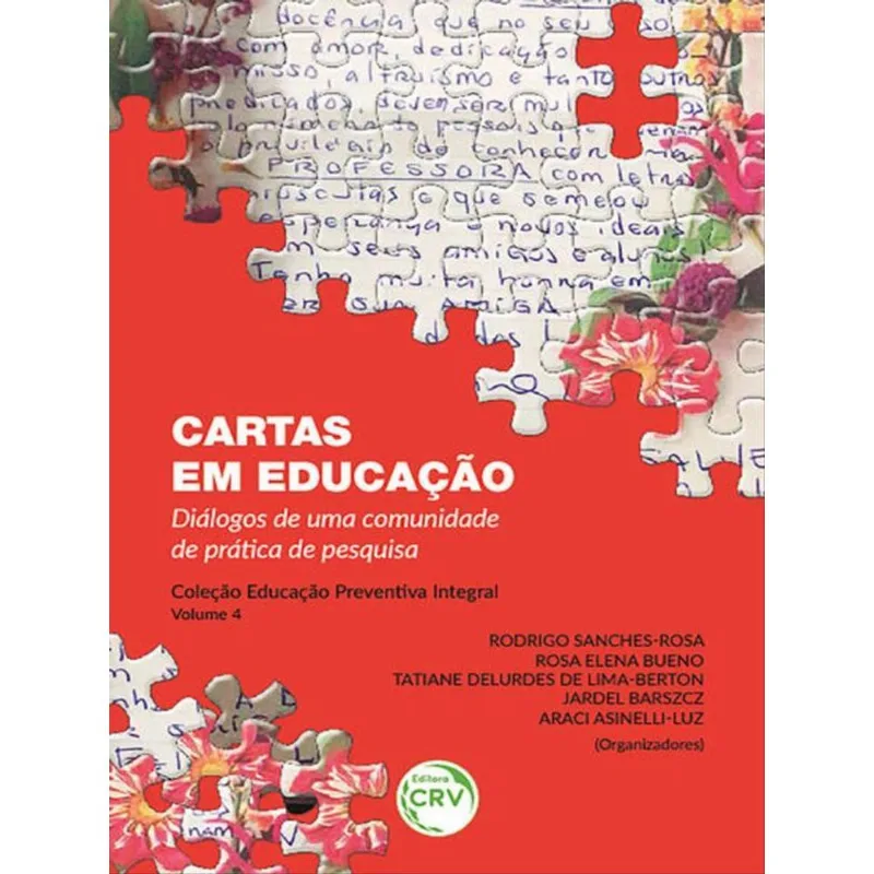 CARTAS EM EDUCAÇÃO DIÁLOGOS DE UMA COMUNIDADE DE PRÁTICA DE PESQUISA COLEÇÃO EDUCAÇÃO PREVENTIVA INT
