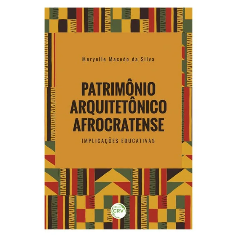 PATRIMÔNIO ARQUITETÔNICO AFROCRATENSE: IMPLICAÇÕES EDUCATIVAS