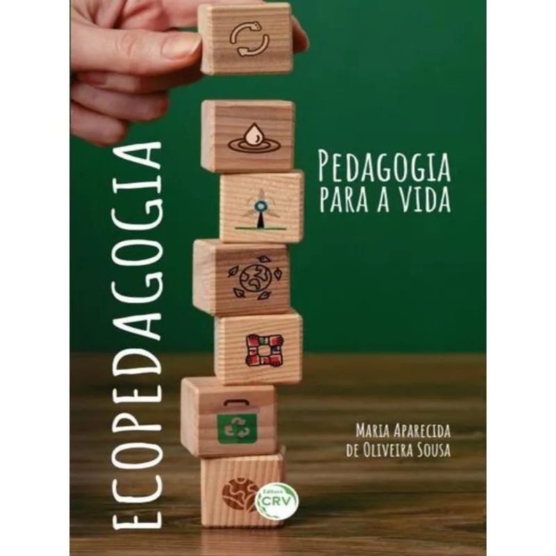 ECOPEDAGOGIA PEDAGOGIA PARA A VIDA