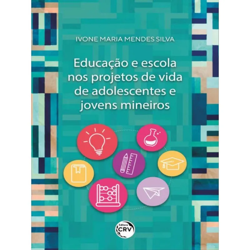EDUCAÇÃO E ESCOLA NOS PROJETOS DE VIDA DE ADOLESCENTES E JOVENS MINEIROS