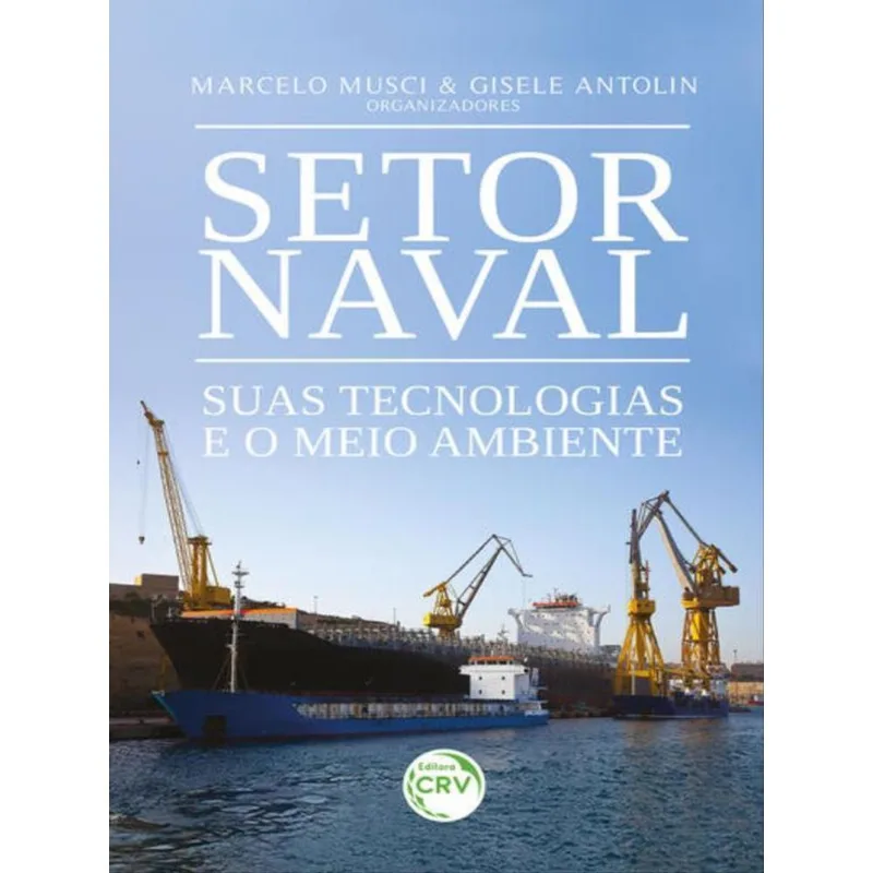 SETOR NAVAL SUAS TECNOLOGIAS E O MEIO AMBIENTE