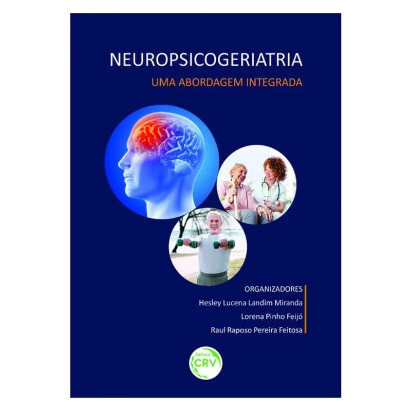 NEUROPSICOGERIATRIA: UMA ABORDAGEM INTEGRADA
