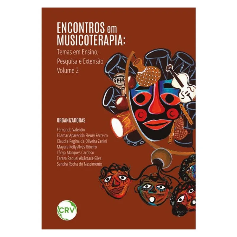ENCONTROS EM MUSICOTERAPIA:TEMAS EM ENSINO, PESQUISA E EXTENSÃO VOLUME 2