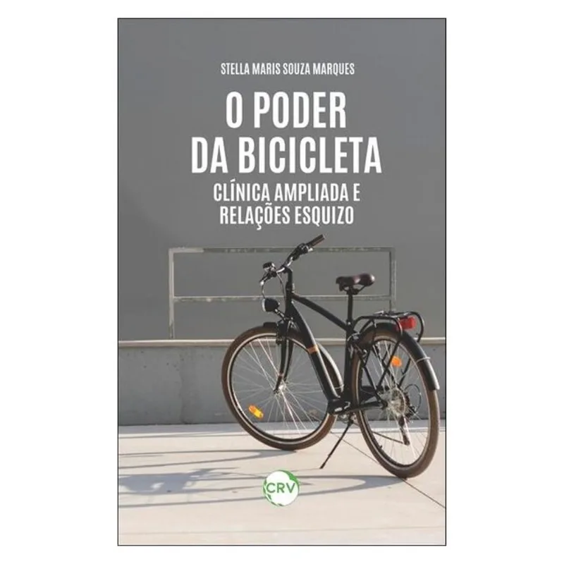 O PODER DA BICICLETA: CLÍNICA AMPLIADA E RELAÇÕES ESQUIZO
