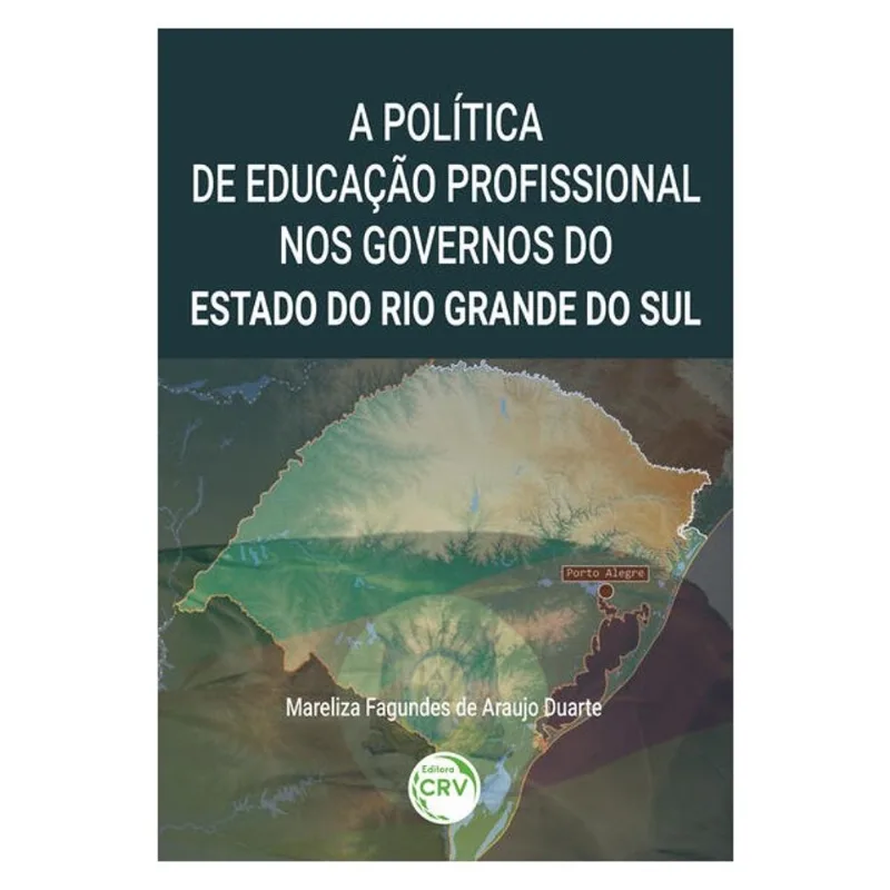 A POLITICA DE EDUCAÇÃO PROFISSIONAL NOS GOVERNOS DO ESTADO DO RIO GRANDE DO SUL