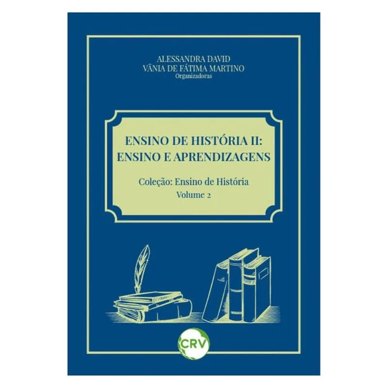 ENSINO DE HISTÓRIA II: ENSINO E APRENDIZAGENS