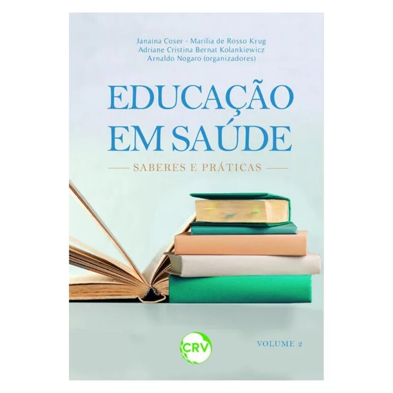 EDUCAÇÃO EM SAÚDE: SABERES E PRÁTICAS