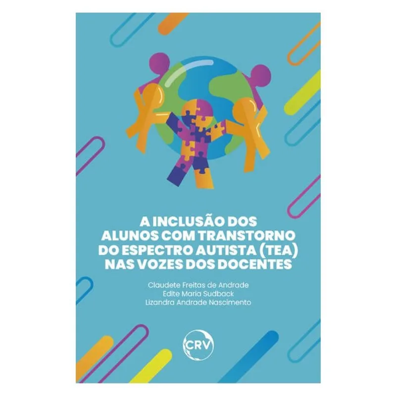 A INCLUSÃO DOS ALUNOS COM TRANSTORNO DO ESPECTRO AUTISTA (TEA) NAS VOZES DOS DOCENTES