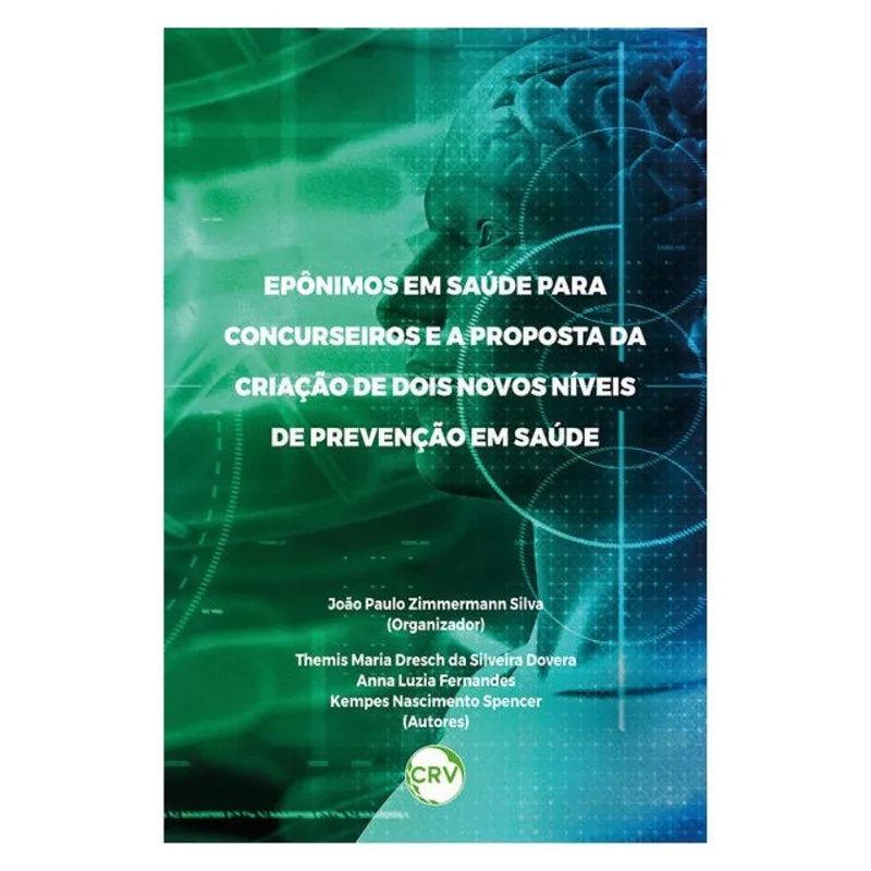 EPÔNIMOS EM SAÚDE PARA CONCURSEIROS E A PROPOSTA DA CRIAÇÃO DE DOIS NOVOS NÍVEIS DE PREVENÇÃO EM SAÚ