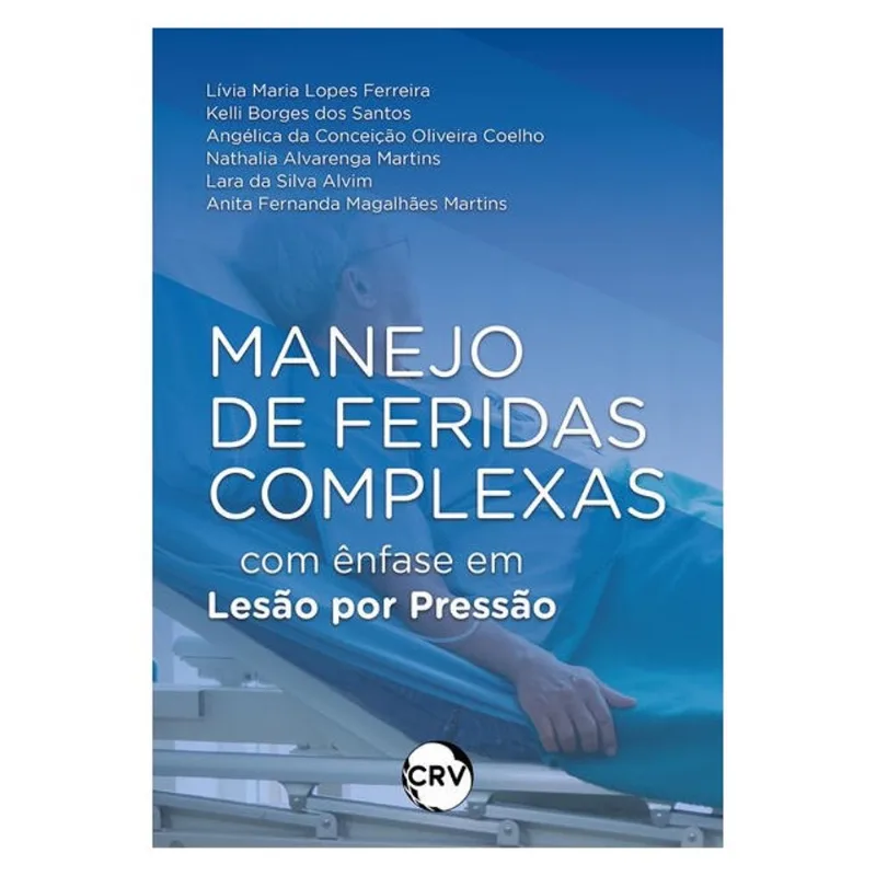MANEJO DE FERIDAS COMPLEXAS COM ÊNFASE EM LESÃO POR PRESSÃO