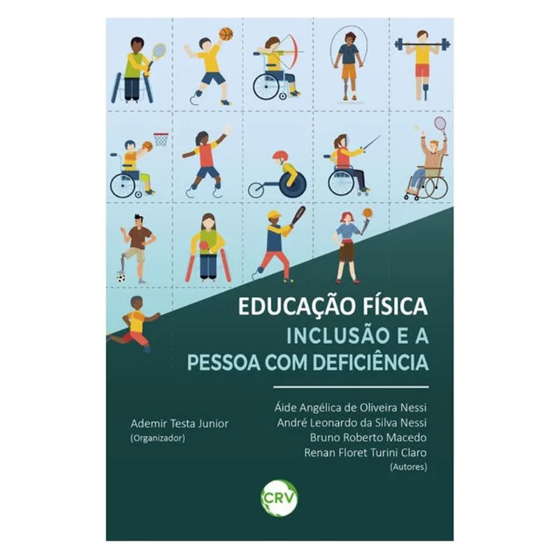 EDUCAÇÃO FÍSICA, INCLUSÃO E A PESSOA COM DEFICIÊNCIA
