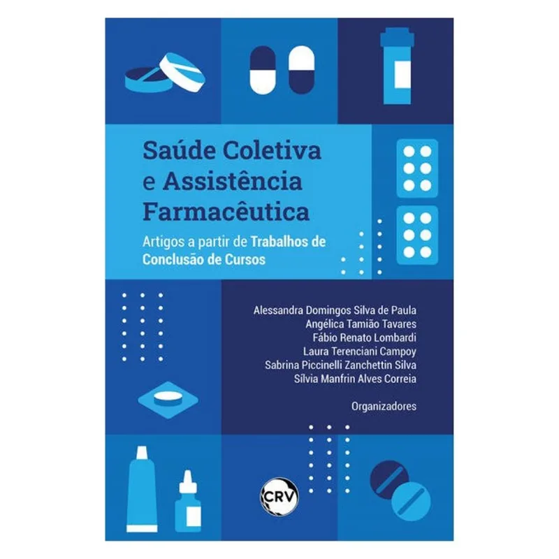 SAÚDE COLETIVA E ASSISTÊNCIA FARMACÊUTICA: ARTIGOS A PARTIR DE TRABALHOS DE CONCLUSÃO DE CURSOS