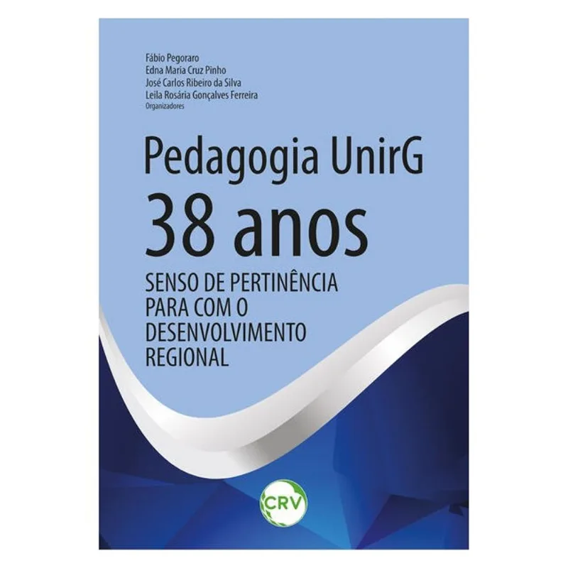 PEDAGOGIA UNIRG – 38 ANOS: SENSO DE PERTINÊNCIA PARA COM O DESENVOLVIMENTO REGIONAL