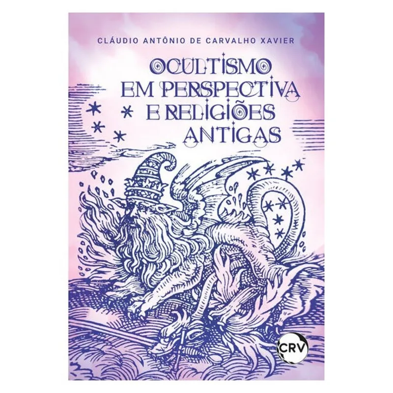 OCULTISMO EM PERSPECTIVA E RELIGIÕES ANTIGAS