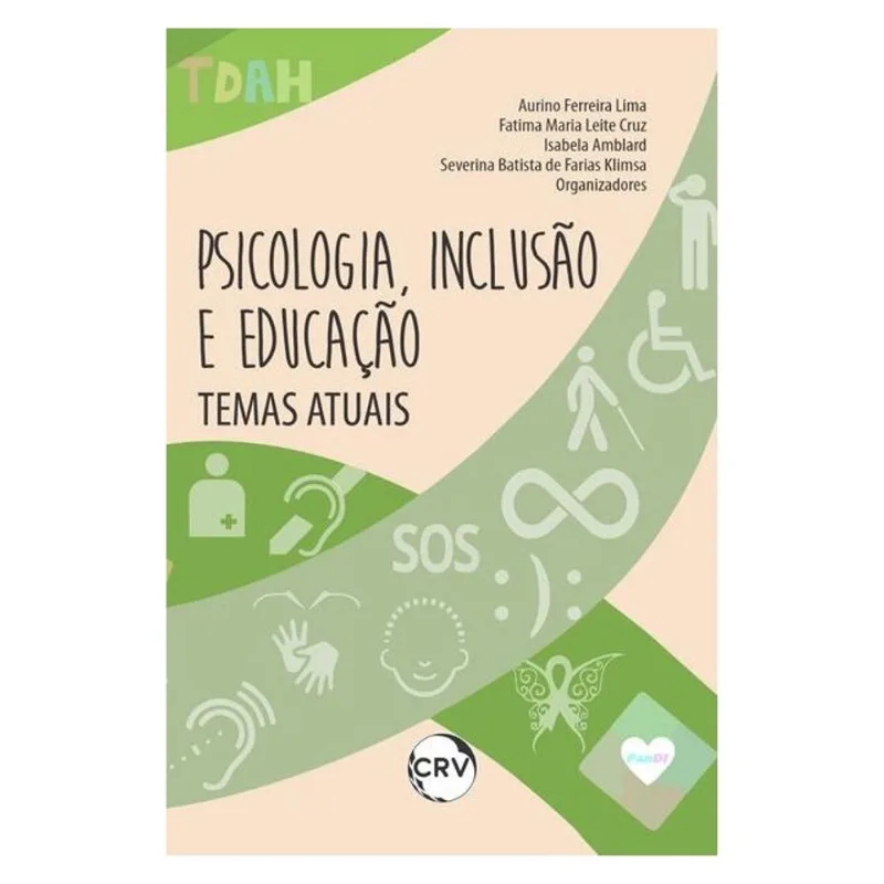 PSICOLOGIA, INCLUSÃO E EDUCAÇÃO: TEMAS ATUAIS