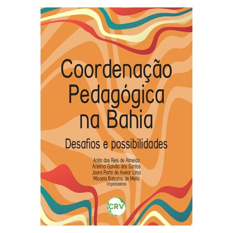 COORDENAÇÃO PEDAGÓGICA NA BAHIA: DESAFIOS E POSSIBILIDADES