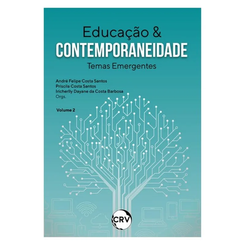 EDUCAÇÃO & CONTEMPORANEIDADE:TEMAS EMERGENTES - VOL. 02