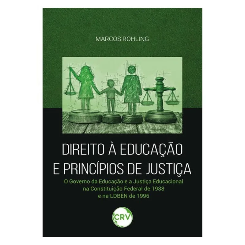 DIREITO À EDUCAÇÃO E PRINCÍPIOS DE JUSTIÇA: O GOVERNO DA EDUCAÇÃO E A JUSTIÇA EDUCACIONAL NA CONSTIT