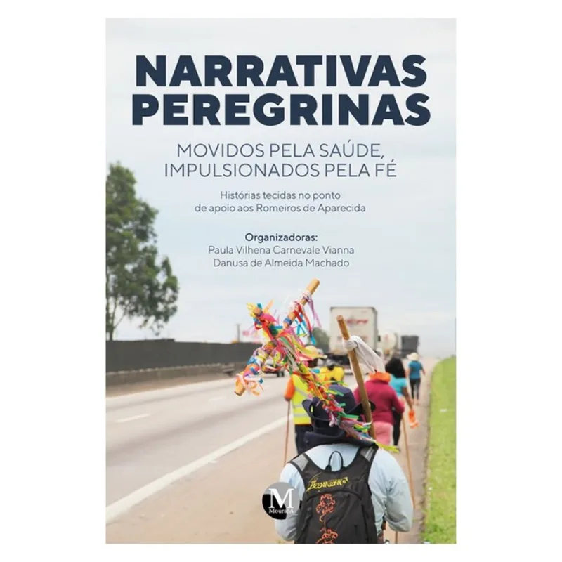 NARRATIVAS PEREGRINAS: MOVIDOS PELA SAÚDE, IMPULSIONADOS PELA