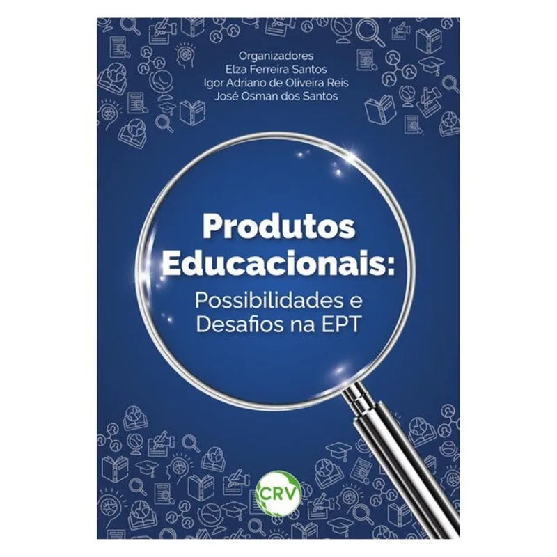 PRODUTOS EDUCACIONAIS: POSSIBILIDADES E DESAFIOS NA EPT