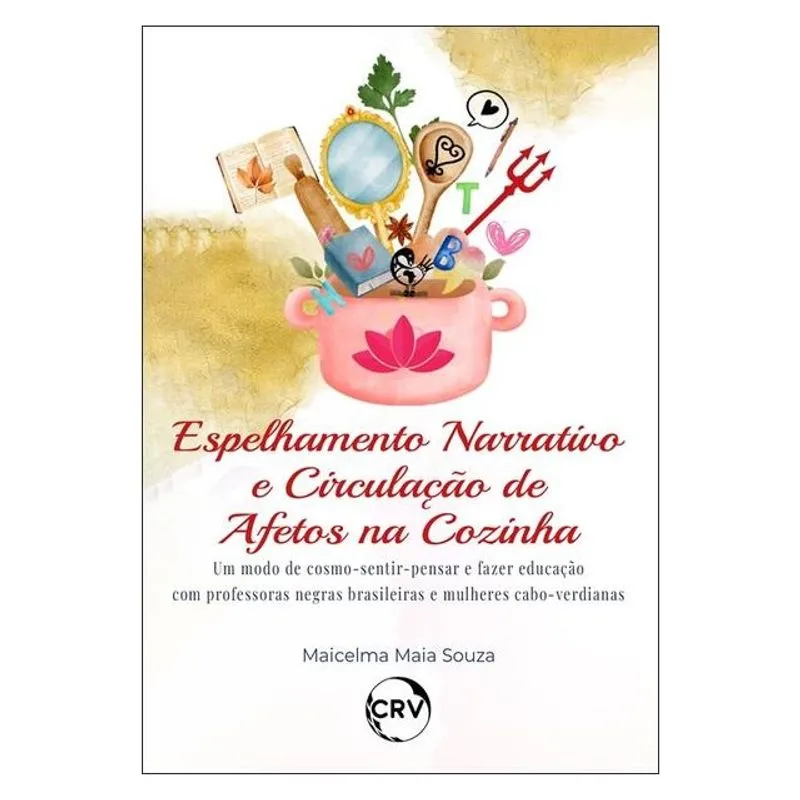 ESPELHAMENTO NARRATIVO E CIRCULAÇÃO DE AFETOS NA COZINHA: UM MODO DE COSMO-SENTIRPENSAR E FAZER EDUC