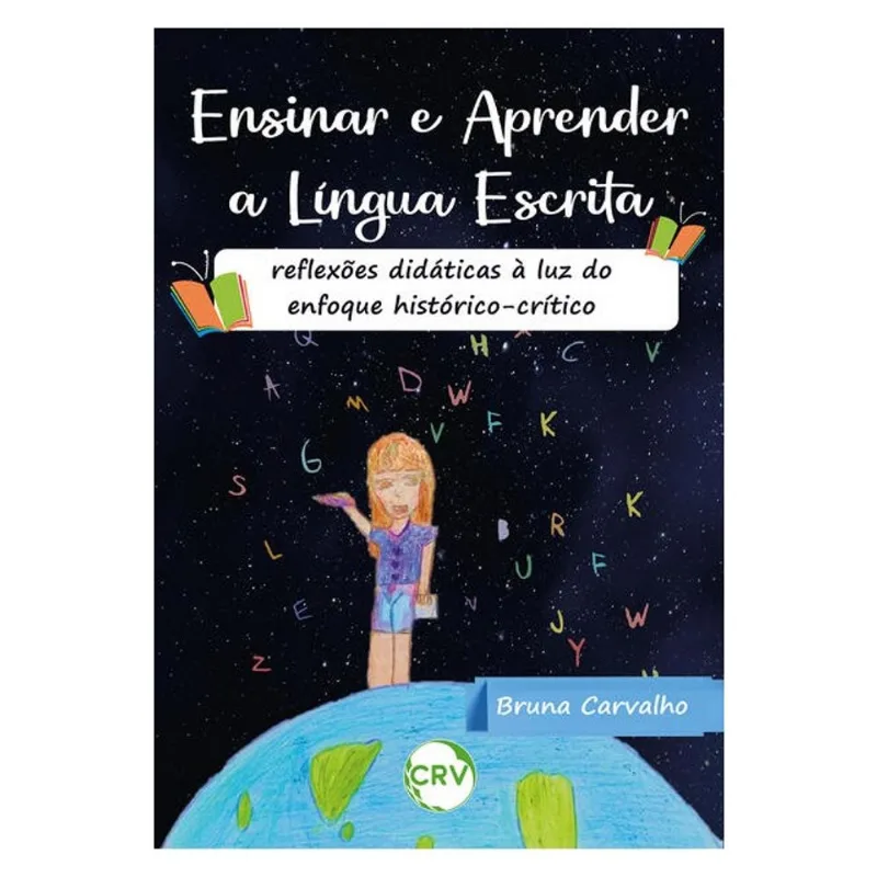 ENSINAR E APRENDER A LÍNGUA ESCRITA: REFLEXÕES DIDÁTICAS À LUZ DO ENFOQUE HISTÓRICO-CRÍTICO