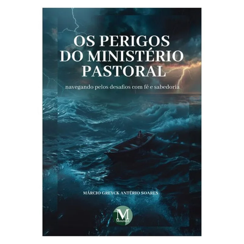 OS PERIGOS DO MINISTÉRIO PASTORAL: NAVEGANDO PELOS DESAFIOS COM FÉ E SABEDORIA