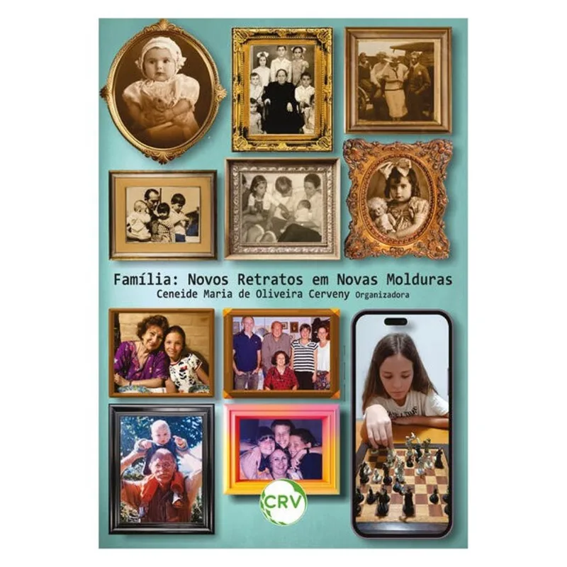 FAMÍLIA: NOVOS RETRATOS EM NOVAS MOLDURAS