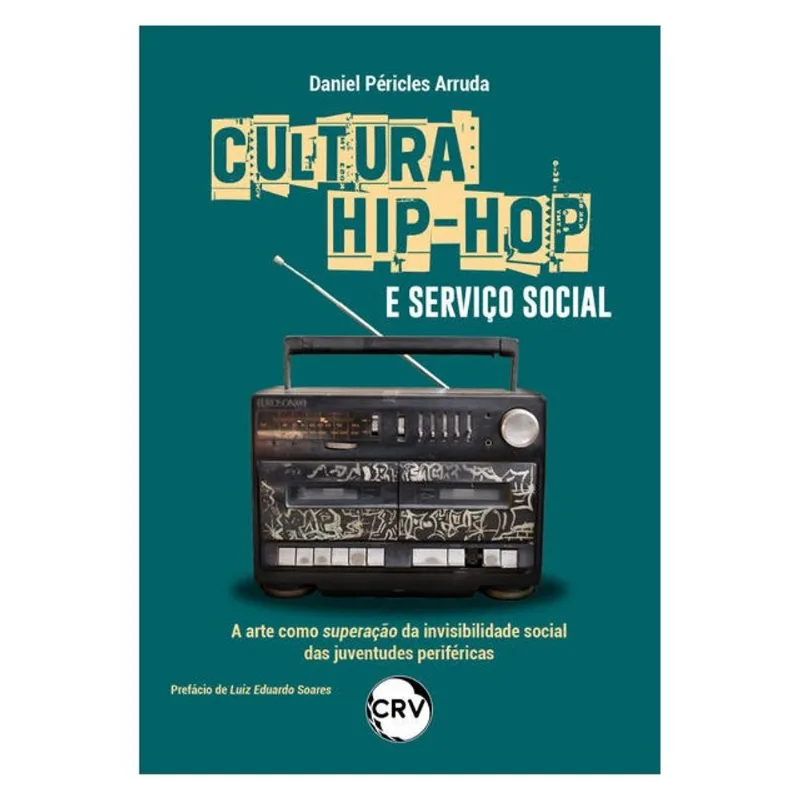 CULTURA HIP-HOP E SERVIÇO SOCIAL: A ARTE COMO SUPERAÇÃO DA INVISIBILIDADE SOCIAL DAS JUVENTUDES PERI