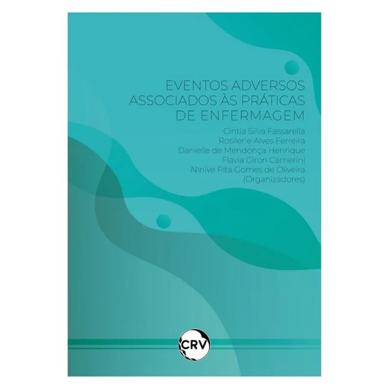 EVENTOS ADVERSOS ASSOCIADOS ÀS PRÁTICAS DE ENFERMAGEM