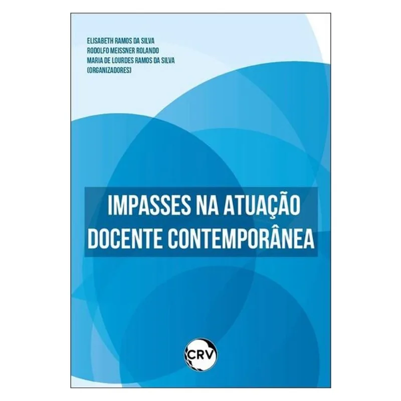 IMPASSES NA ATUAÇÃO DOCENTE CONTEMPORÂNEA