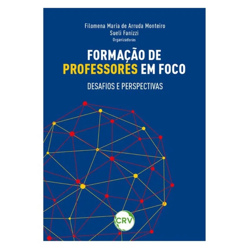 FORMAÇÃO DE PROFESSORES EM FOCO: DESAFIOS E PERSPECTIVAS