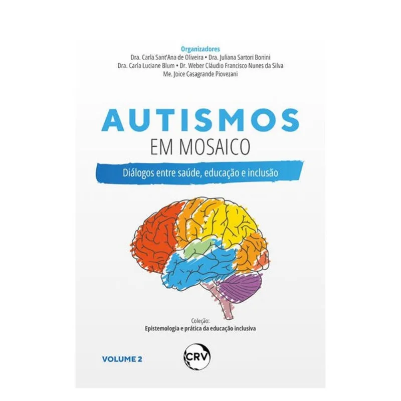 AUTISMOS EM MOSAICO: DIÁLOGOS ENTRE SAÚDE, EDUCAÇÃO E INCLUSÃO - VOL.: 02