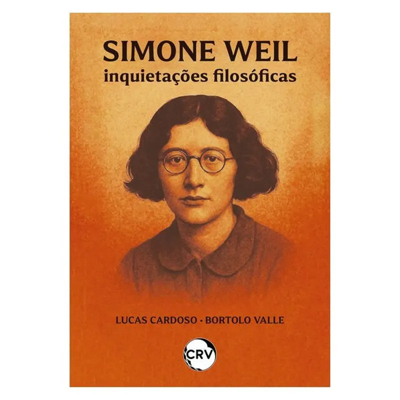 SIMONE WEIL:INQUIETAÇÕES FILOSÓFICAS