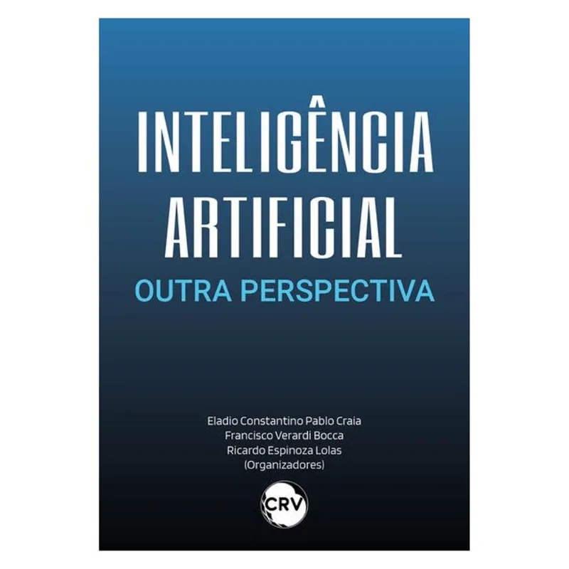 INTELIGÊNCIA ARTIFICIAL: OUTRA PERSPECTIVA