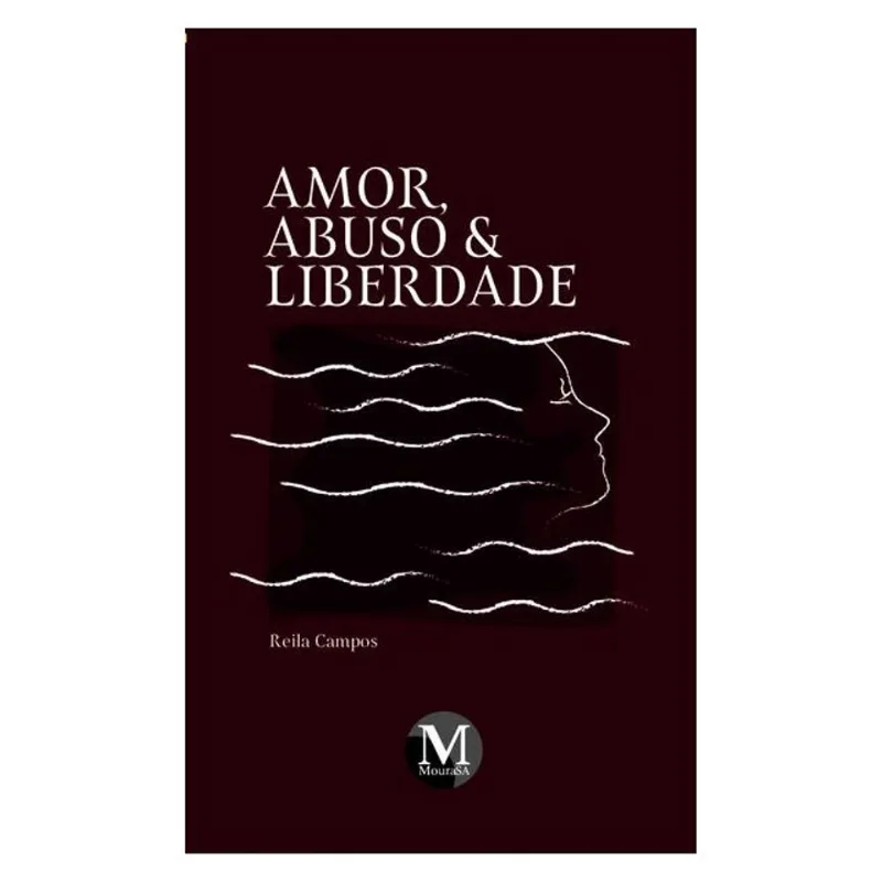AMOR, ABUSO E LIBERDADE