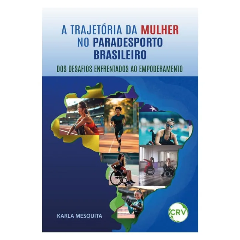 A TRAJETÓRIA DA MULHER NO PARADESPORTO BRASILEIRO