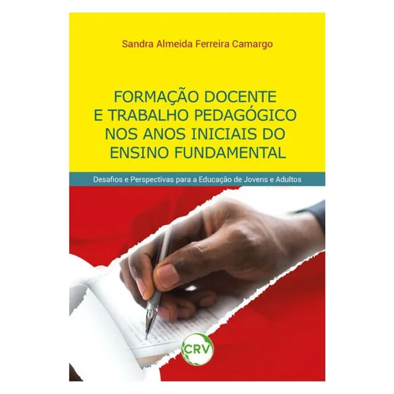 FORMAÇÃO DOCENTE E TRABALHO PEDAGÓGICO NOS ANOS INICIAIS DO ENSINO FUNDAMENTAL