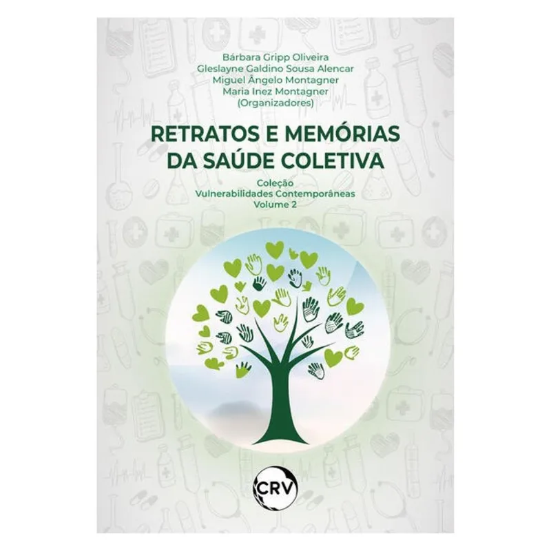 RETRATOS E MEMÓRIAS DA SAÚDE COLETIVA – VOL.: 02