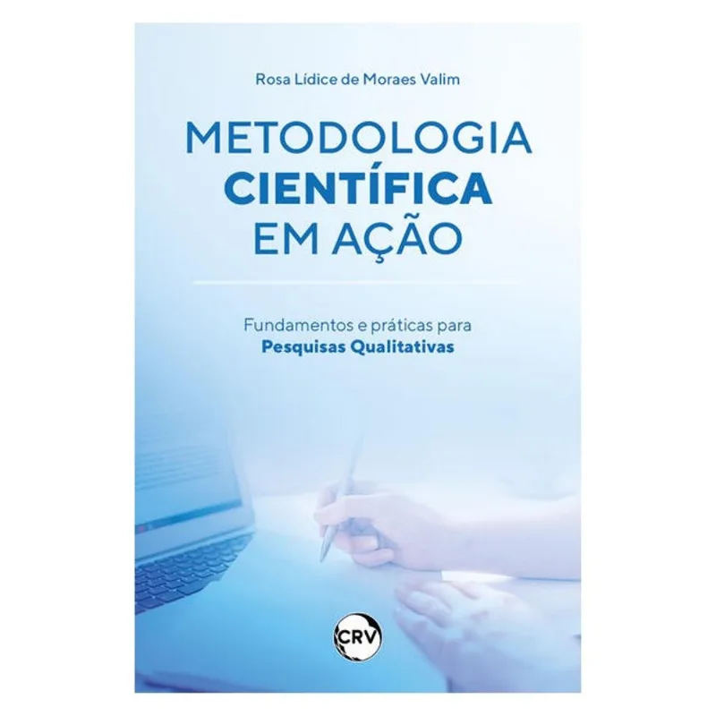 METODOLOGIA CIENTÍFICA EM AÇÃO