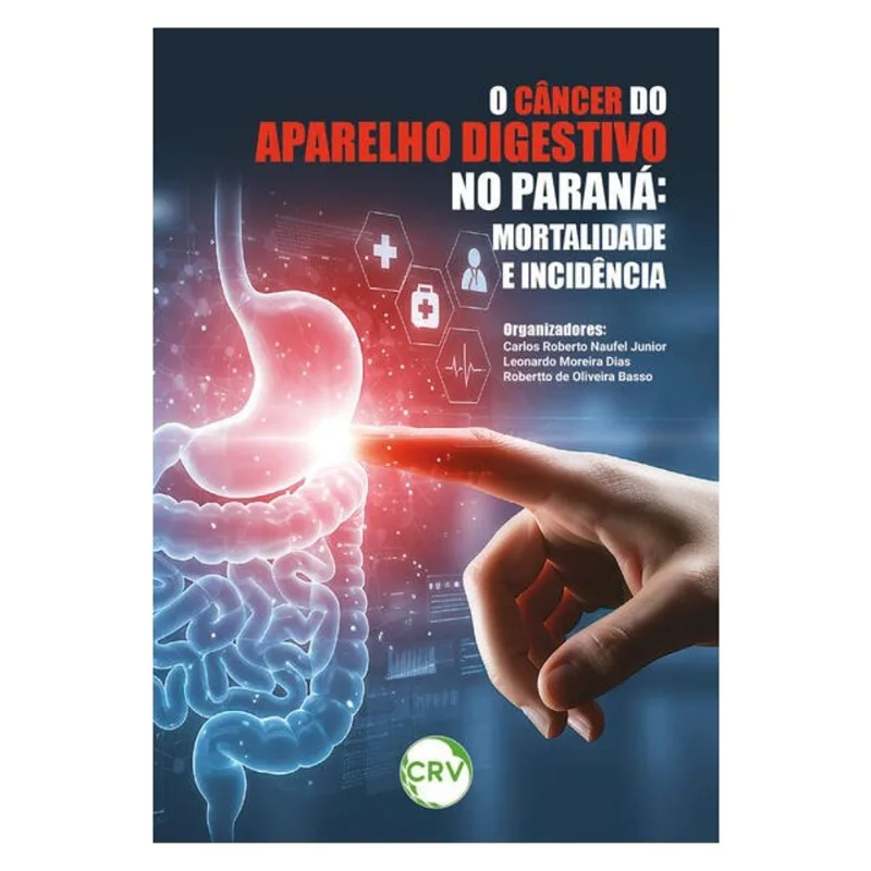 O CÂNCER DO APARELHO DIGESTIVO NO PARANÁ
